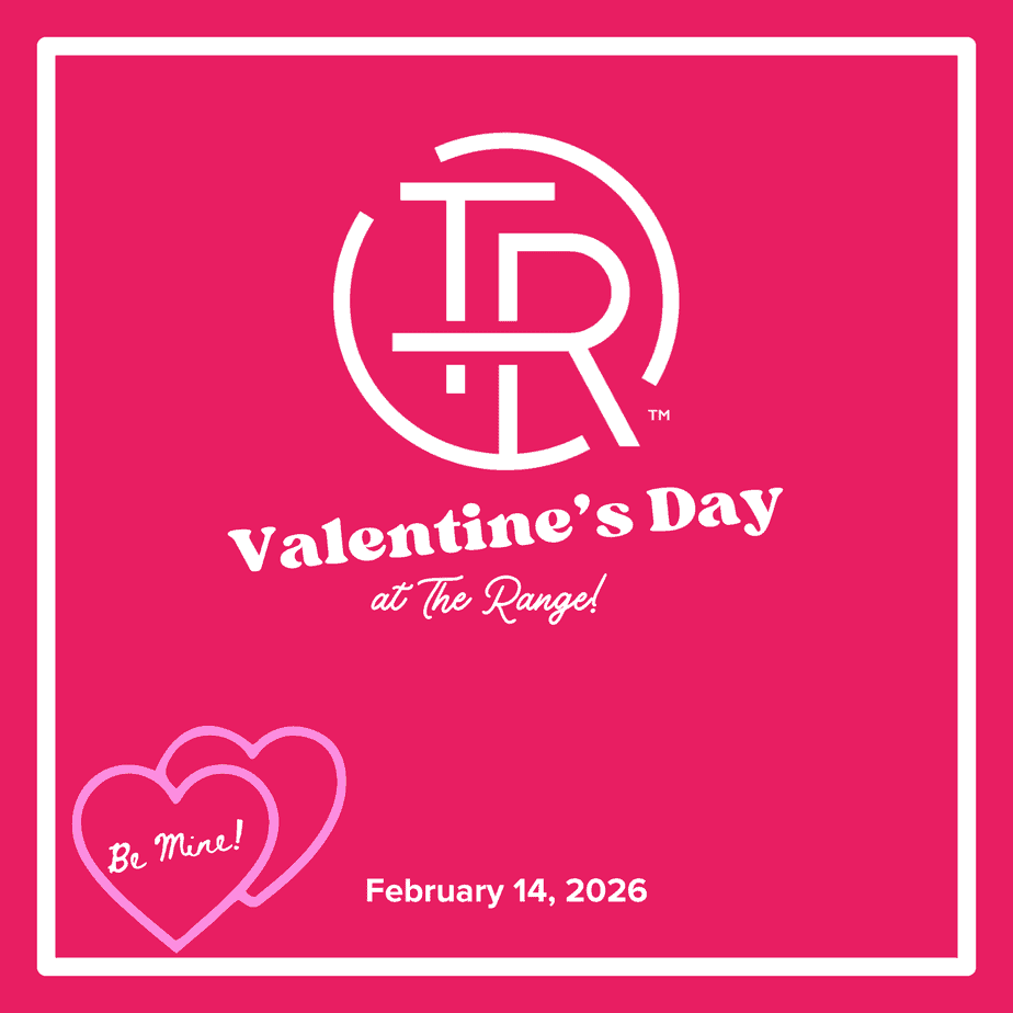 Valentine's Day at The Range
